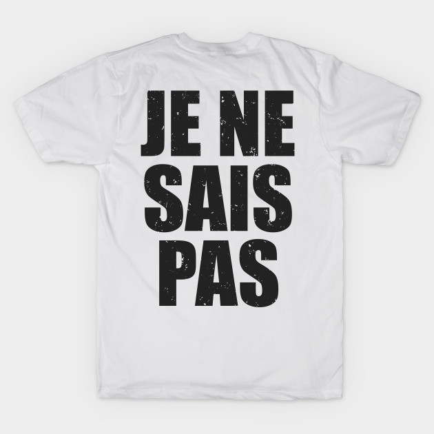 Je ne sais pas t shirt sale